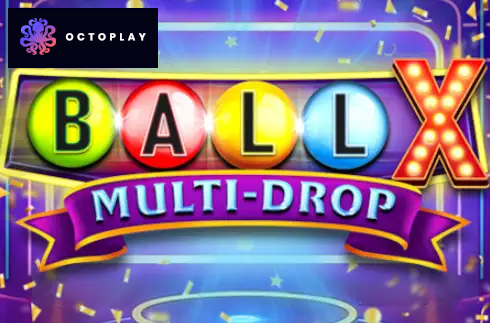 Ball X Multi-Drop
